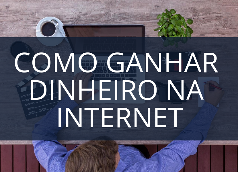 Como Ganhar Dinheiro Na Internet Trabalhando em Casa